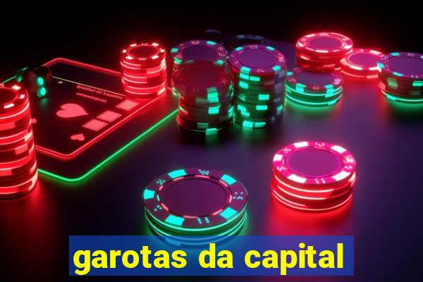 garotas da capital